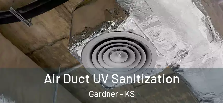 Air Duct UV Sanitization Gardner - KS