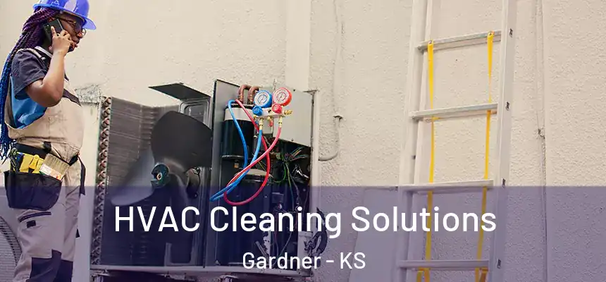 HVAC Cleaning Solutions Gardner - KS