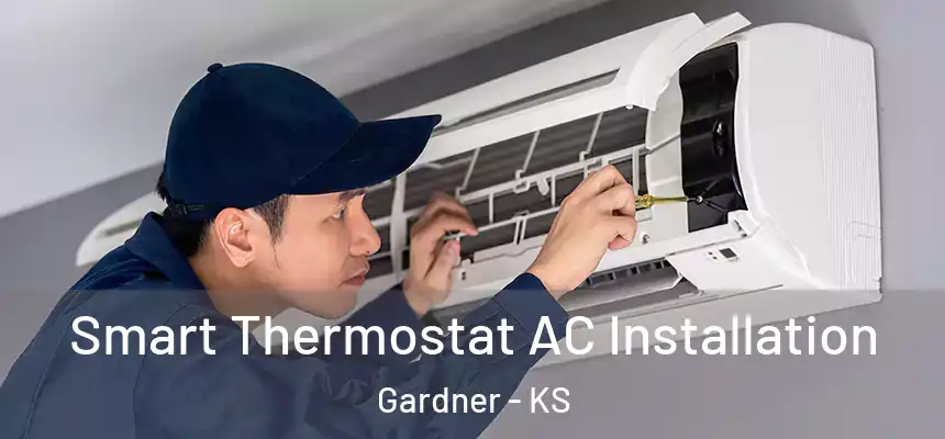 Smart Thermostat AC Installation Gardner - KS
